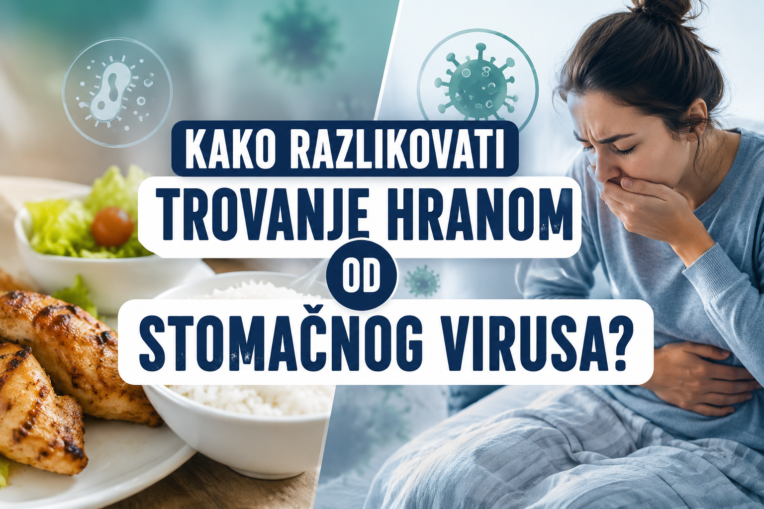 Kako razlikovati trovanje hranom od stomačnog virusa?